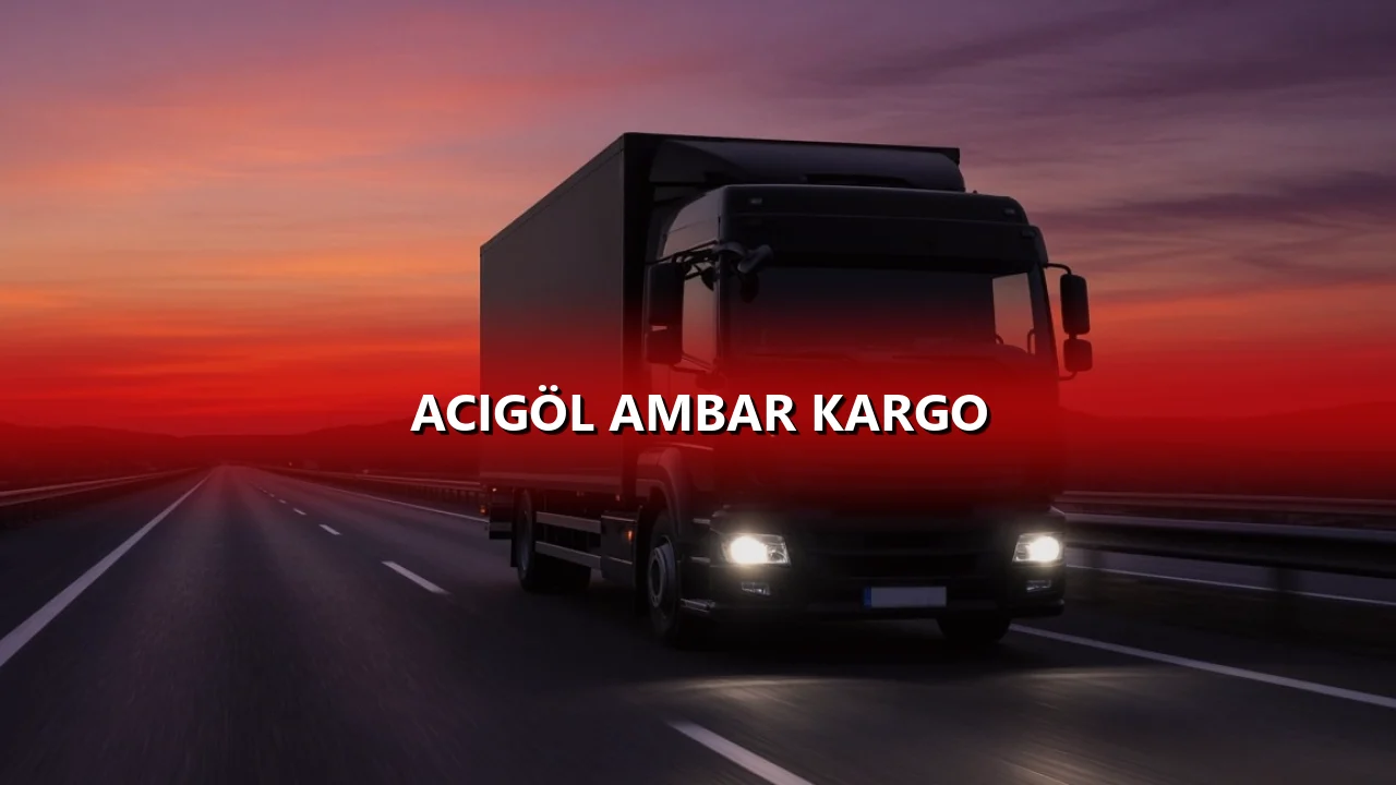 Acıgöl Ambar Kargo